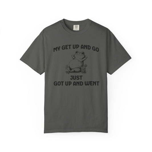 My Get Up and Go Tee