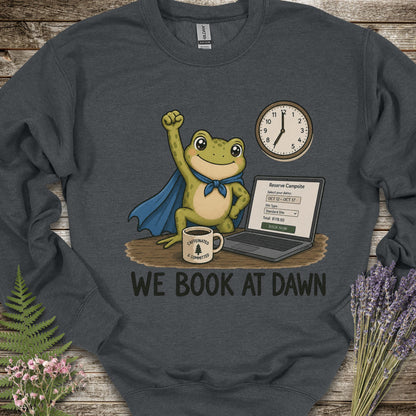 We Book at Dawn Sweatshirt