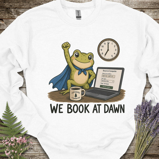 We Book at Dawn Sweatshirt