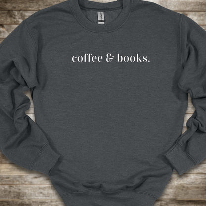 Coffee and books sweatshirt