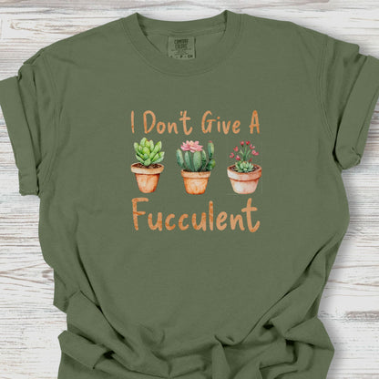 I Don't Give a Fucculent T-Shirt